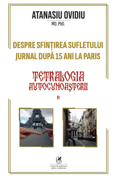 Despre sfintirea sufletului: jurnal dupa 15 ani la Paris
