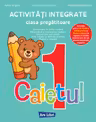 Activități integrate - clasa pregătitoare. Caietul nr. 1