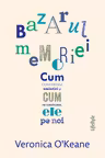 Bazarul memoriei