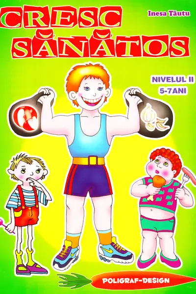 Cresc sanatos 5-7 ani