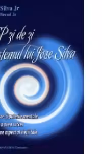 ESP zi de zi - Sistemul lui Jose Silva