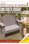 Pot face si singur. Constructii usoare pentru curte si gradina