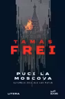 Buzz Books. PUCI LA MOSCOVA. Ultimele zile ale lui Putin.