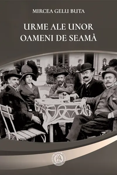 Urme ale unor oameni de seama
