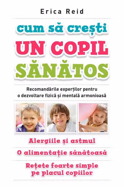 Cum sa cresti un copil sanatos
