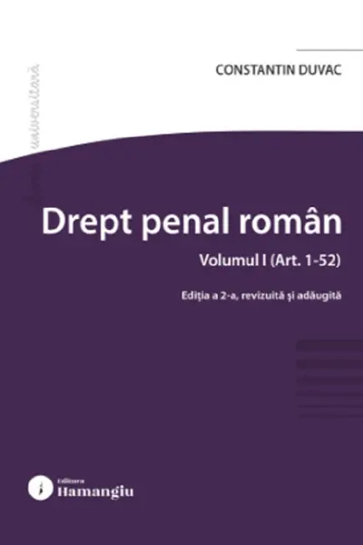 Drept penal roman. Vol.1: art. 1-52 Ed.2