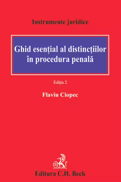 Ghid esential al distinctiilor in procedura penala