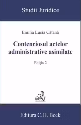 Contenciosul actelor administrative asimilate Editia a II-a