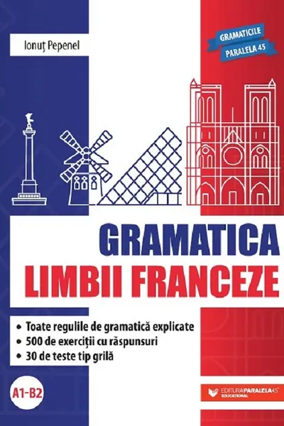 Gramatica limbii franceze A1 - B2