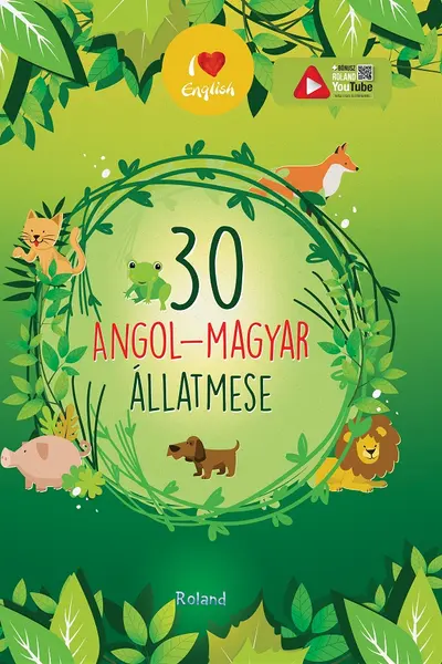 30 angol-magyar allatmese. Volum de povești bilingv maghiar-englez