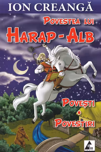Povestea lui Harap-Alb. Povesti si povestiri