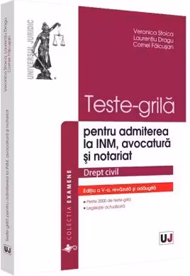 Teste-grila pentru admiterea la INM, avocatura si notariat. Drept civil. Editia a 5-a - Veronica Stoica, Laurentiu Dragu, Cornel Falcusan