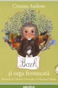 Bach si orga fermecata - Carte + CD