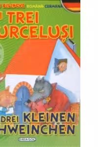Cei trei purcelusi / Die drei kleinen schweinchen (romana-germana)