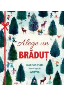 ALEGE-TI UN BRADUT. Patricia Toht