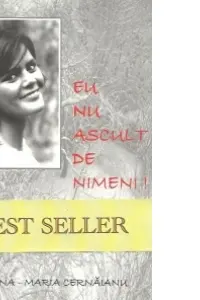 Eu nu ascult de nimeni!