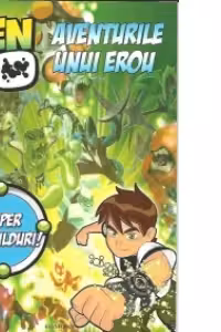 Ben 10 - Aventurile unui erou