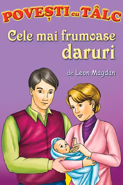 Cele mai frumoase daruri. Povesti cu tâlc