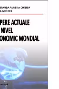 Repere actuale la nivel economic mondial
