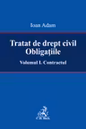 Tratat de drept civil. Obligațiile Vol.1: Contractul