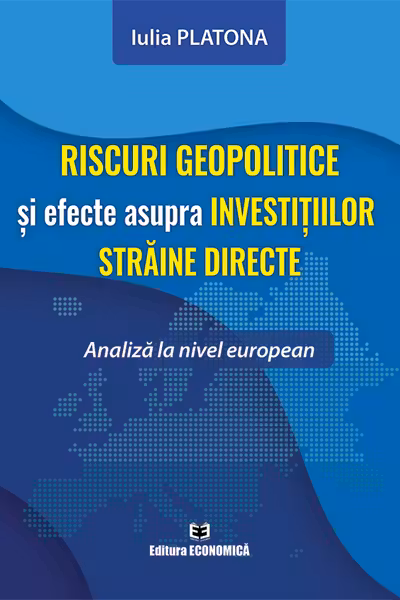 Riscuri geopolitice si efecte asupra investitiilor straine directe