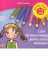 Caiet de munca independenta pentru activitatile matematice 3-4 ani