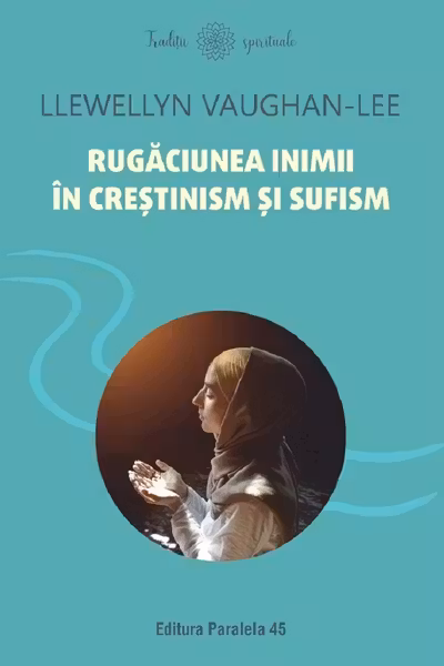 Rugaciunea inimii in crestinism si sufism