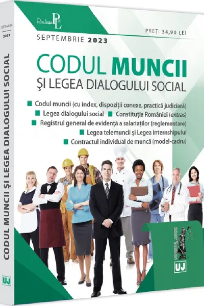 Codul muncii si Legea dialogului social. Septembrie 2023