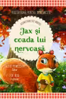 Jax si coada lui nervoasa. Atunci cand esti nervos!