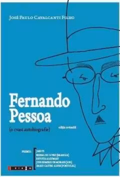 Fernando Pessoa (o cvasi autobiografie)