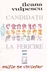 Candidatii la fericire