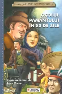 Ocolul Pământului în 80 de zile (colecția Clasici Internaționali)