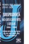 Repertoriu de jurisprudenta - Inalta Curte de Casatie si Justitie si Curti de Apel, 2006-2008, in domeniile dreptului civil, penal, procesual civil si penal, familiei, comercial, muncii, contencios administrativ