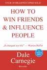 How to Win Friends and Influence People - Dale Carnegie