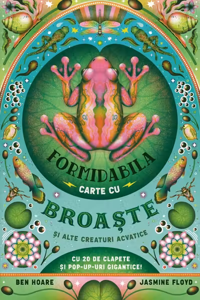 Formidabila carte cu broaste si alte creaturi acvatice