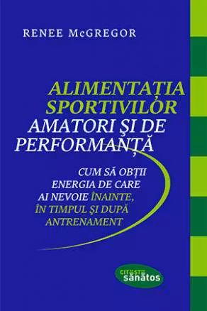 Alimentatia sportivilor amatori si de performanta.