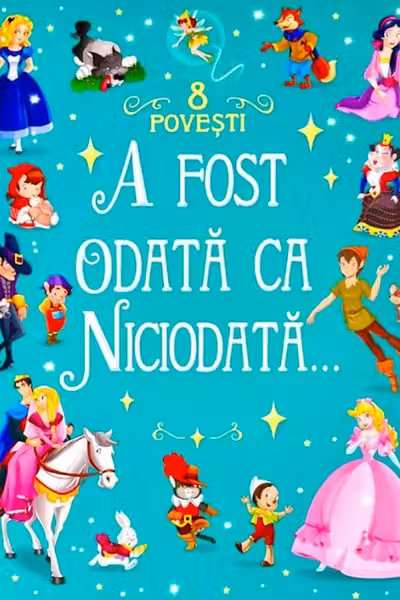 A fost odata ca niciodata