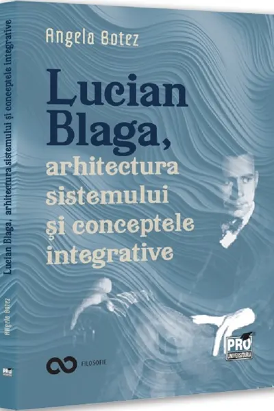 Lucian Blaga, arhitectura sistemului și conceptele integrative