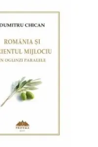 România și Orientul Mijlociu în oglinzi paralele