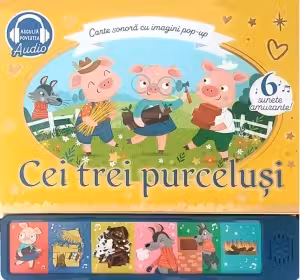 Carte sonora cu imagini pop-up. Cei trei purcelusi