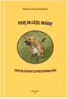 Picut, un catel dragut. Carte de colorat cu poezii pentru copii