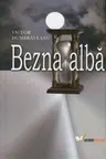 Bezna alba. Dumbraveanu V.