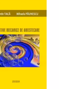 Dispozitive mecanice de amestecare