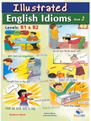 Illustrated Idioms Levels B1 & B2 Book 2 Self-Study Edition - Andrew Betsis, Lawrence Mamas