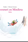 Aventuri cu Minileta. Iarna