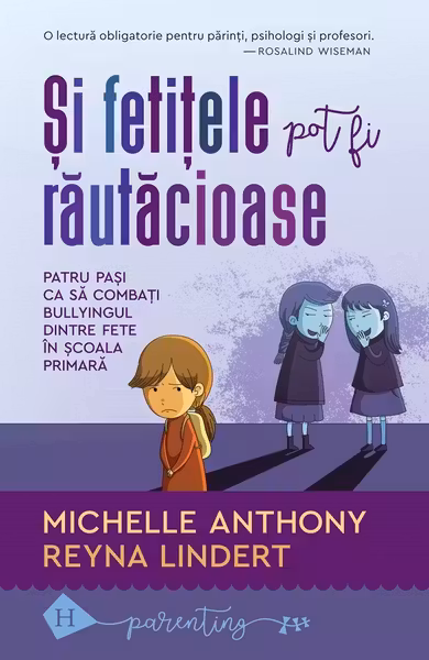 Si fetitele pot fi rautacioase