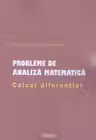 Probleme de analiza matematica. Calcul diferential