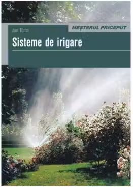 Mesterul priceput. Sisteme de irigare
