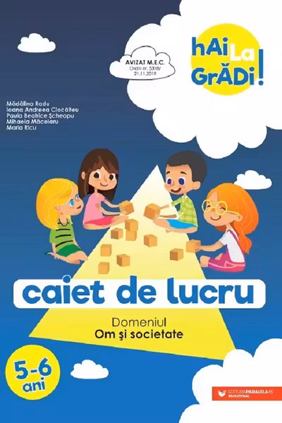 Hai la grădi! Om si societate. Caiet de lucru. 5-6 ani