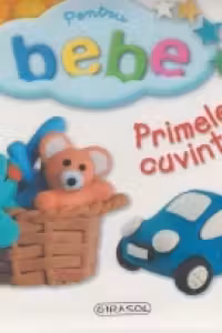 Pentru bebe - Primele cuvinte
